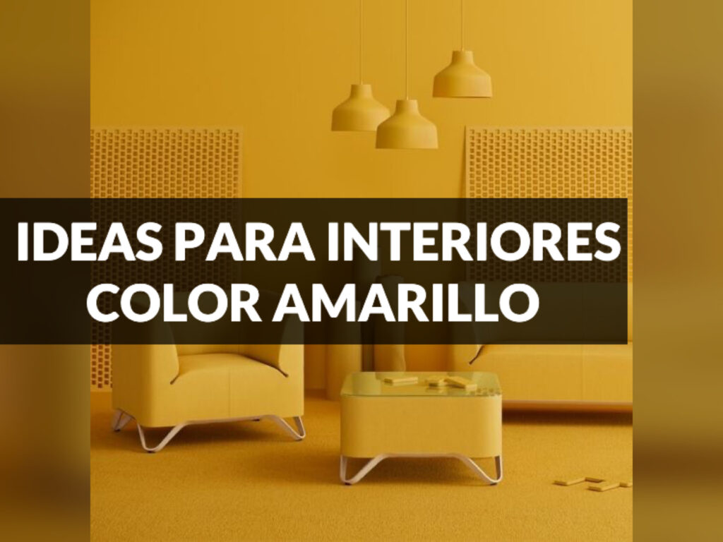 ideas para decorar con colores amarillos interiores